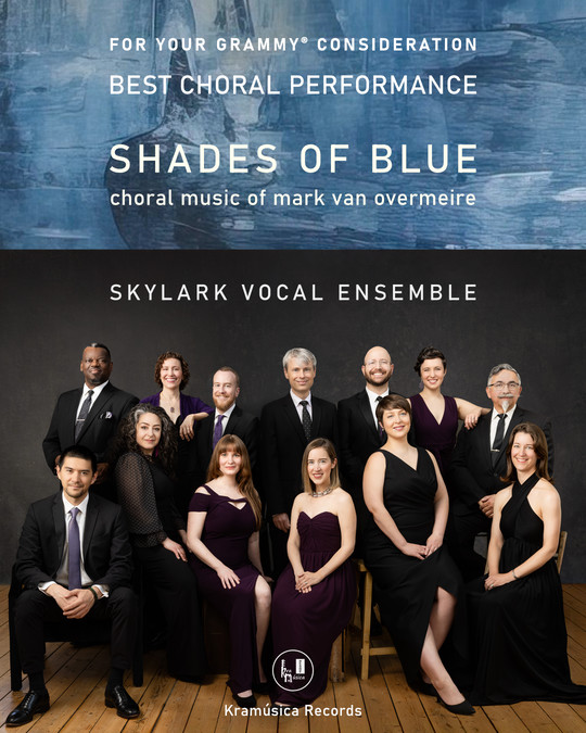 For your Grammy consideration: Best Choral Performance - shades of blue by Skylark Vocal Ensemble